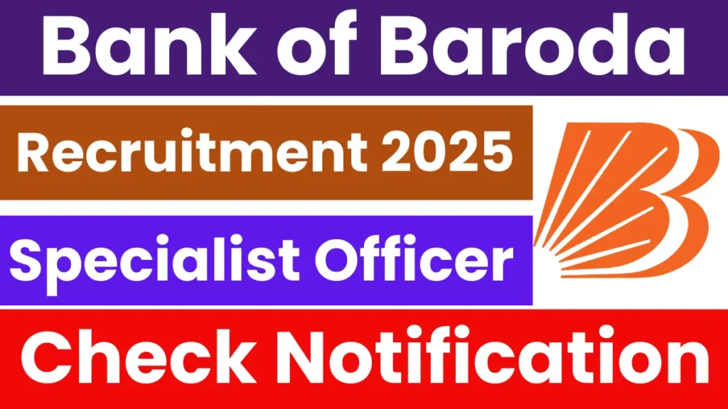 Read more about the article Bank of Baroda SO Recruitment 2025: Apply for 330 Vacancies