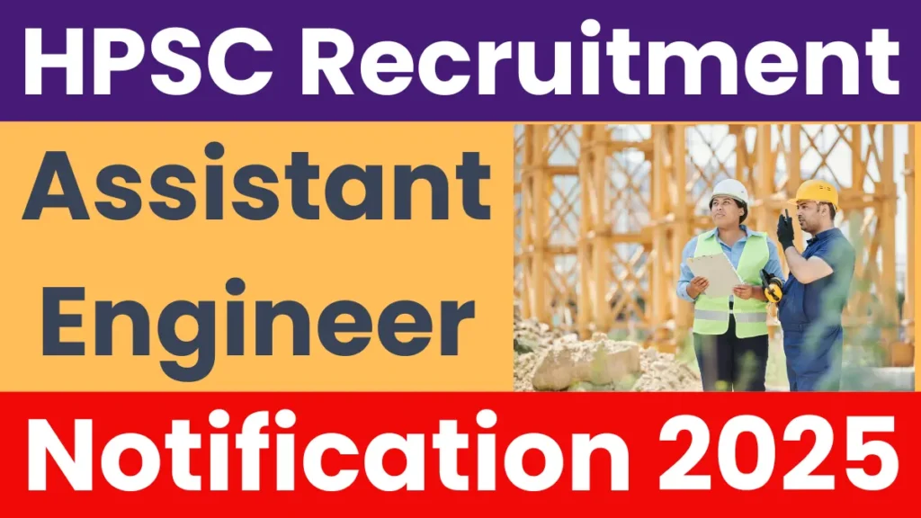 Read more about the article HPSC Assistant Engineer Recruitment 2025: Apply Online for 150+ Vacancies