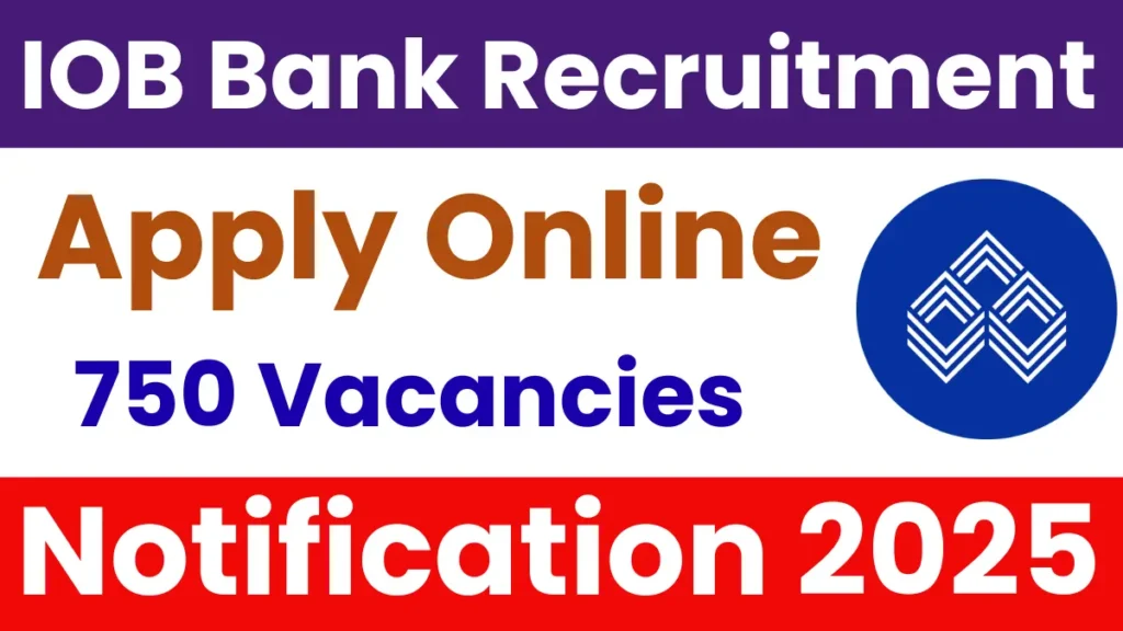 Read more about the article IOB Apprentice Recruitment 2025: Apply Online for 750 Vacancies