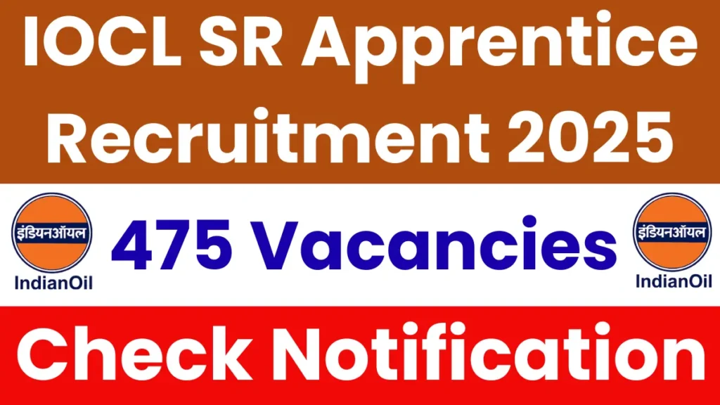 Read more about the article Indian Oil IOCL SR Apprentice Recruitment 2025: Apply Online for 475 Vacancies