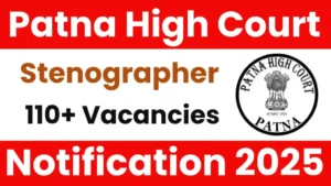 Read more about the article Patna High Court Stenographer Recruitment 2025: Short Notice Out for 111 Vacancies