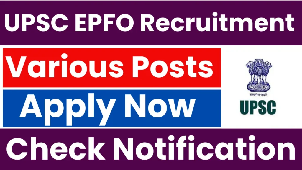 Read more about the article UPSC EPFO Recruitment 2025: Apply Online for 230 Vacancies