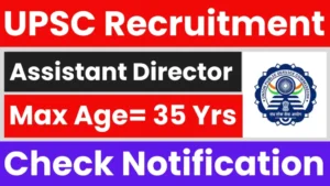 Read more about the article UPSC Recruitment 2025: Apply Online Assistant Director Posts
